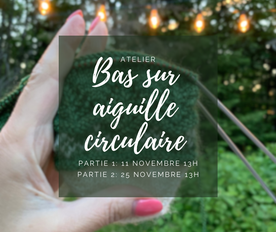 Atelier - Chaussettes en ‘Toes-up’ sur aiguille circulaire - mardis 11 & 25 novembre - 13 à 15h