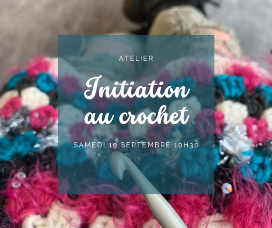 Initiation au crochet - samedi 19 septembre - 10h30 à 12h30